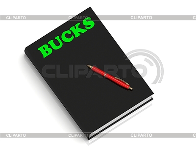 BUCKS- надпись зелеными буквами на черном книге | Иллюстрация большого размера |ID 5596912